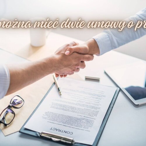 Czy można mieć dwie umowy o pracę? Sprawdź, co musisz wiedzieć