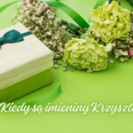 Kiedy są imieniny Krzysztofa?