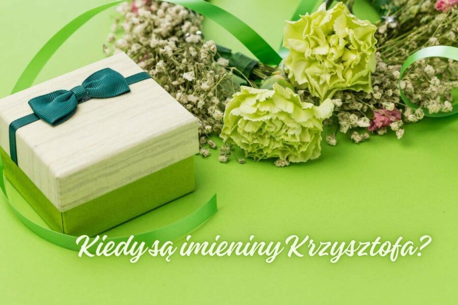 Kiedy są imieniny Krzysztofa? Sprawdź daty i tradycje związane z nimi
