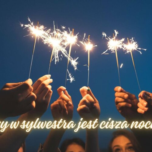 Czy w sylwestra jest cisza nocna? Sprawdź, co musisz wiedzieć